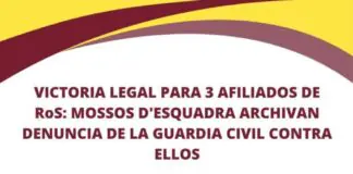 VICTORIA LEGAL PARA 3 AFILIADOS DE RoS: MOSSOS D’ESQUADRA ARCHIVAN DENUNCIA DE LA GUARDIA CIVIL CONTRA ELLOS VICTORIA